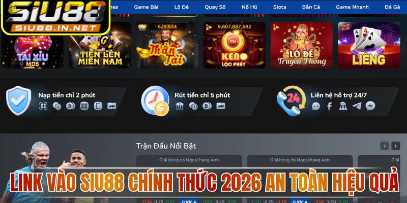 Link vào Siu88 chính thức 2026 an toàn hiệu quả